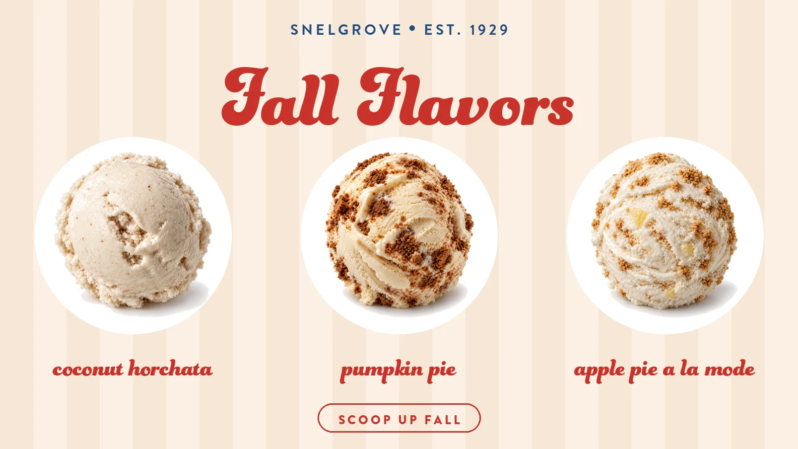 Fall flavors are here — Coconut Horchata, Pumpkin Pie, and Apple Pie a la Mode